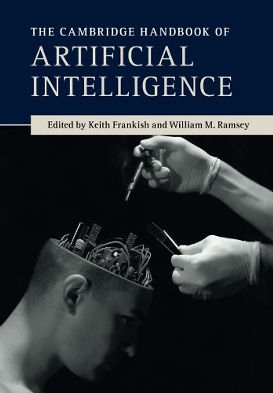 The Cambridge Handbook of Artificial Intelligence - Frankish, Keith