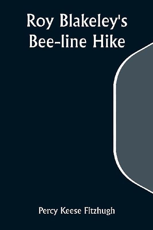 Roy Blakeley's Bee-line Hike