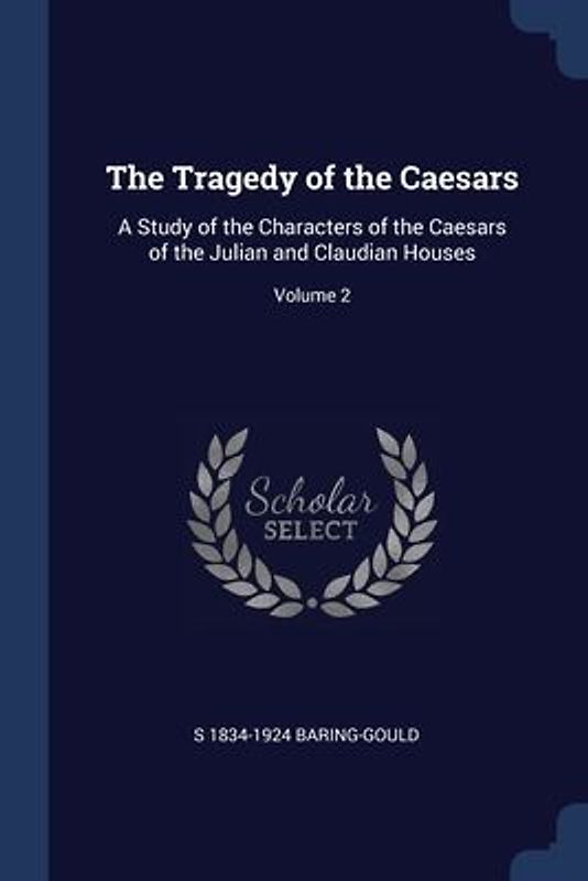 The Tragedy of the Caesars