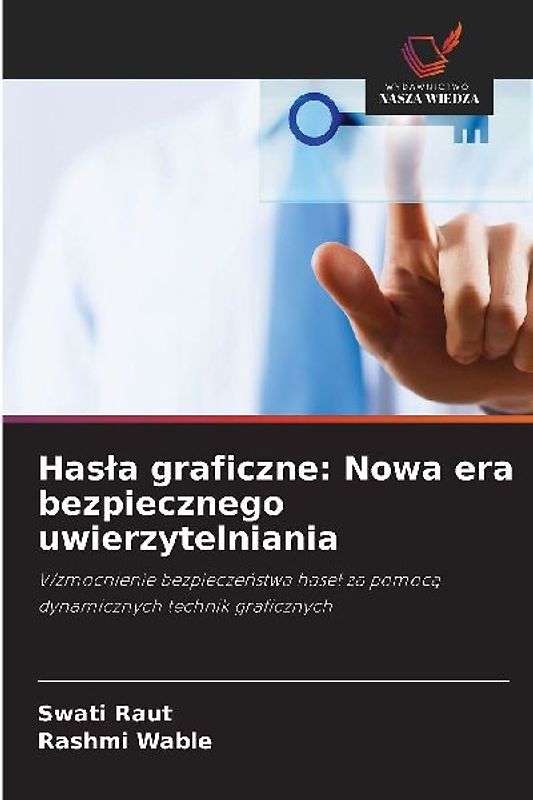Has¿a graficzne: Nowa era bezpiecznego uwierzytelniania