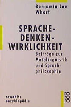 Sprache - Denken - Wirklichkeit