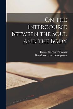 On the Intercourse Between the Soul and the Body
