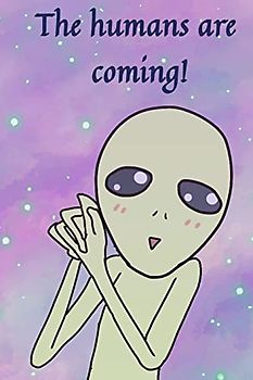 The humans are coming