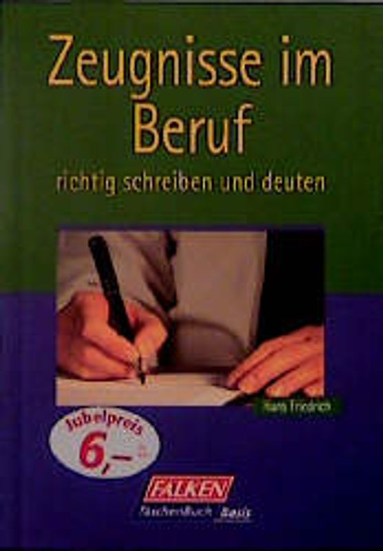 Zeugnisse im Beruf. Richtig schreiben und deuten