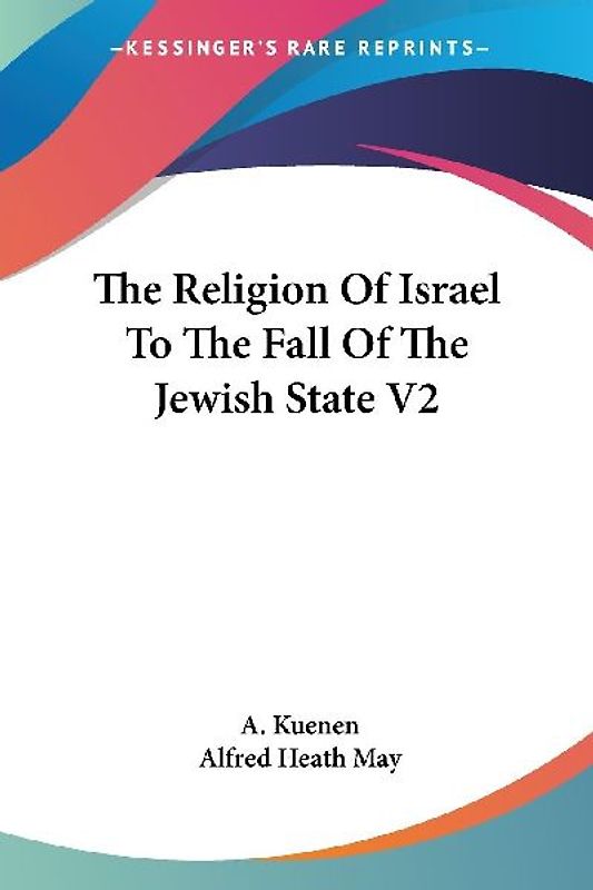 The Religion Of Israel To The Fall Of The Jewish State V2