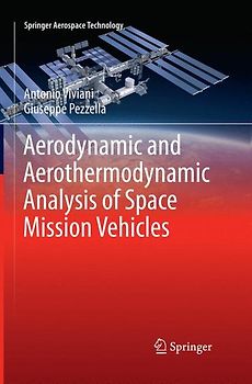 Aerodynamic and Aerothermodynamic Analysis of Space Mission Vehicles