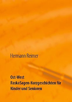 Ost West RaskaSagen-Kurzgeschichten für Kinder und Senioren