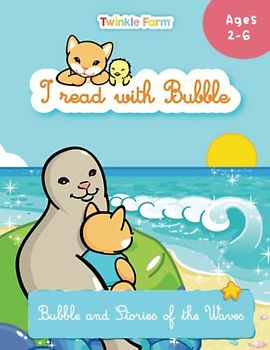 Bubble and the Stories of the Waves: I read with Bubble (Twinkle Farm - Reading Practice)
