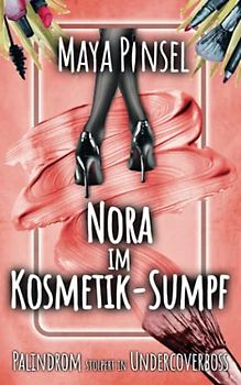 Nora im Kosmetik-Sumpf: Palindrom stolpert in Undercoverboss