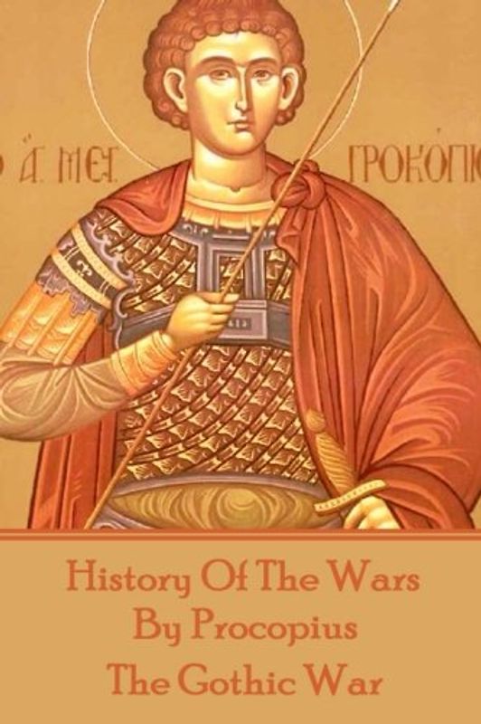History of the Wars by Procopius - The Gothic War