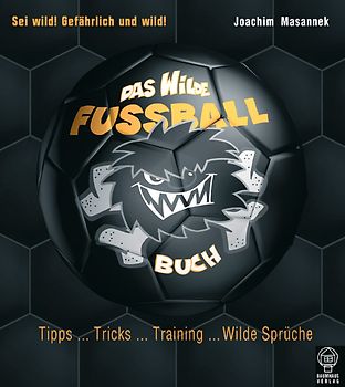 Das Wilde Fußball- Buch