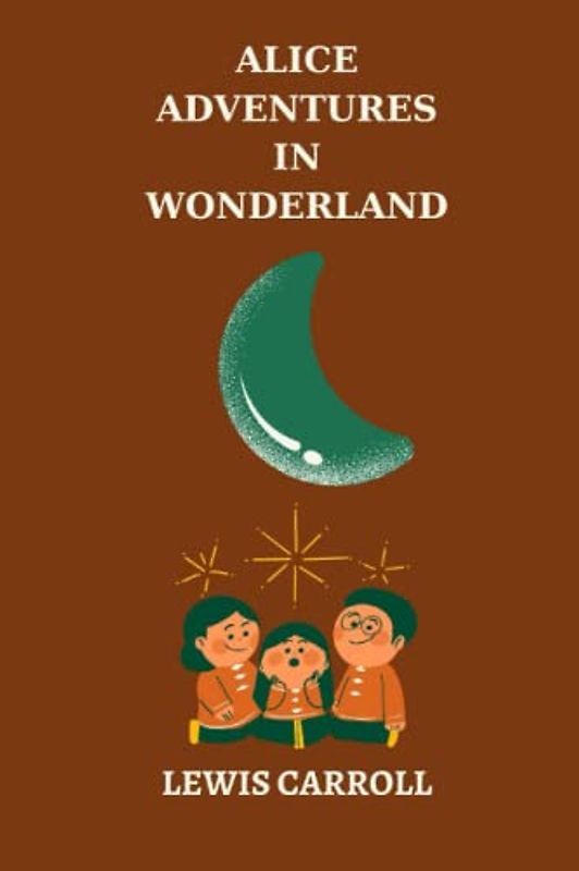 alice adventures in wonderland by Lewis Carroll