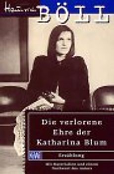 Die verlorene Ehre der Katharina Blum. (Aktionstitel)