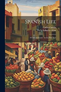 Spanish Life: A Cultural Reader for the First Year