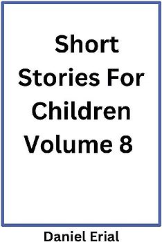 Short Stories For Children Volume 8
