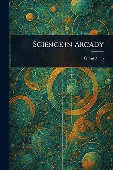 Science in Arcady