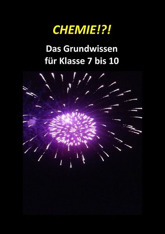 Chemie Grundwissen / CHEMIE!?! Das Grundwissen für Klasse 7 bis 10