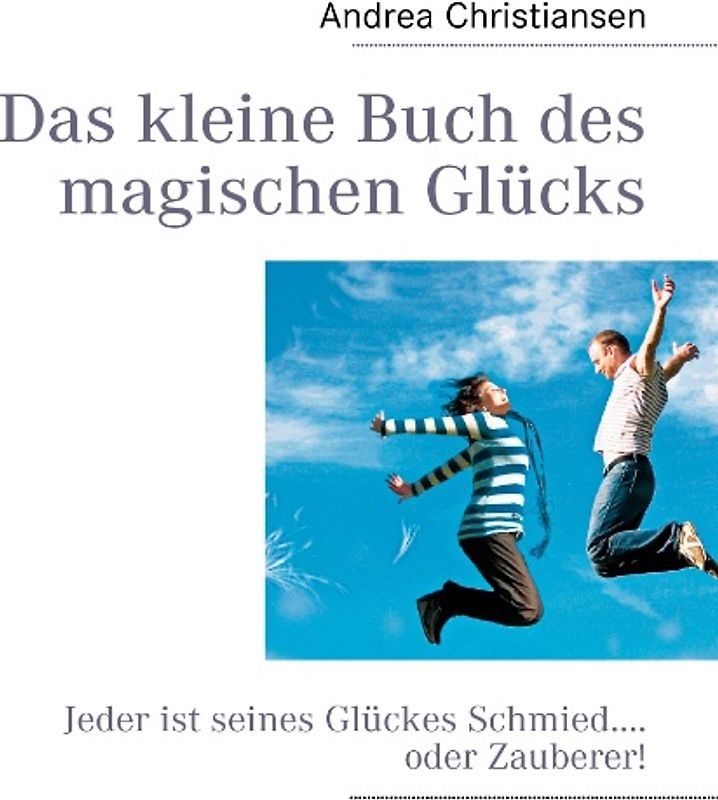 Das kleine Buch des magischen Glücks