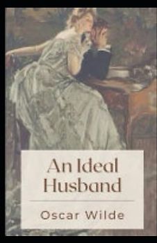 An Ideal Husband Annotated
