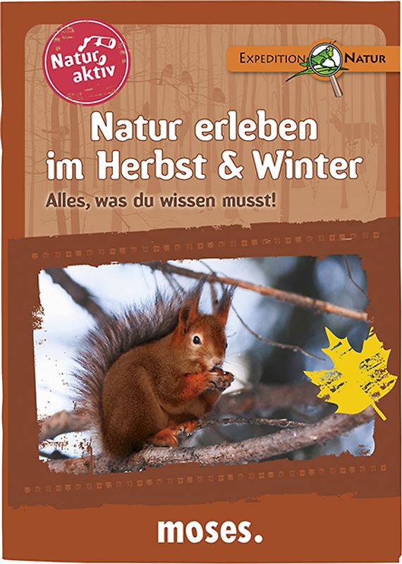 Natur aktiv: Natur erleben im Herbst und Winter