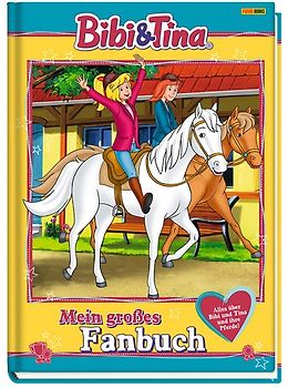 Bibi & Tina: Mein großes Fanbuch