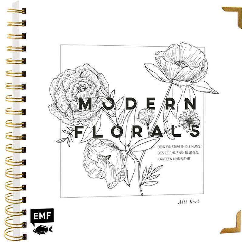 Modern Florals – Dein Einstieg in die Kunst des Zeichnens: Blumen, Kakteen und mehr