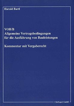 VOB/B - Allgemeine Vertragsbedingungen für die Ausführung von Bauleistungen, Kommentar mit Vergaberecht