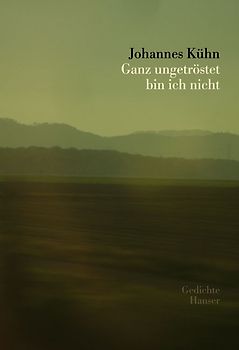 Ganz ungetröstet bin ich nicht