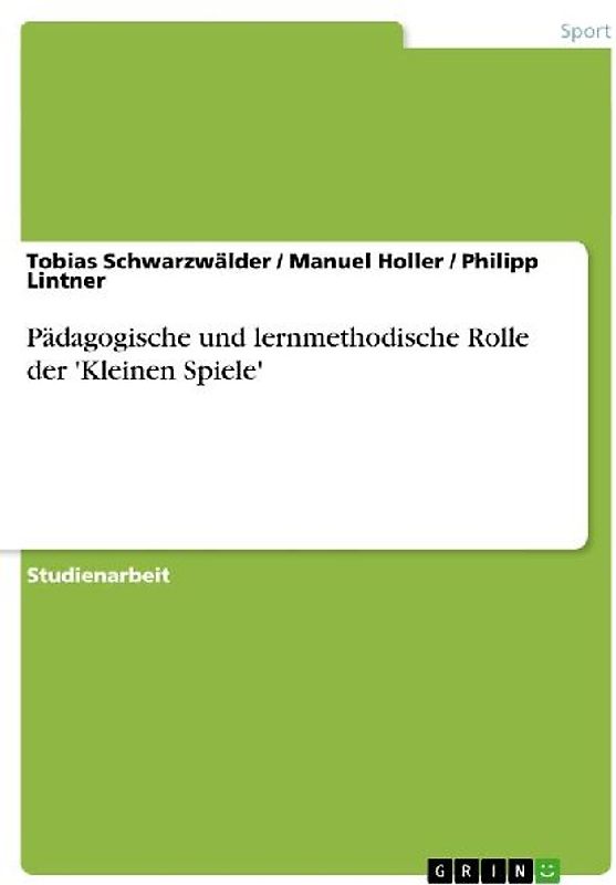 Pädagogische und lernmethodische Rolle der 'Kleinen Spiele'