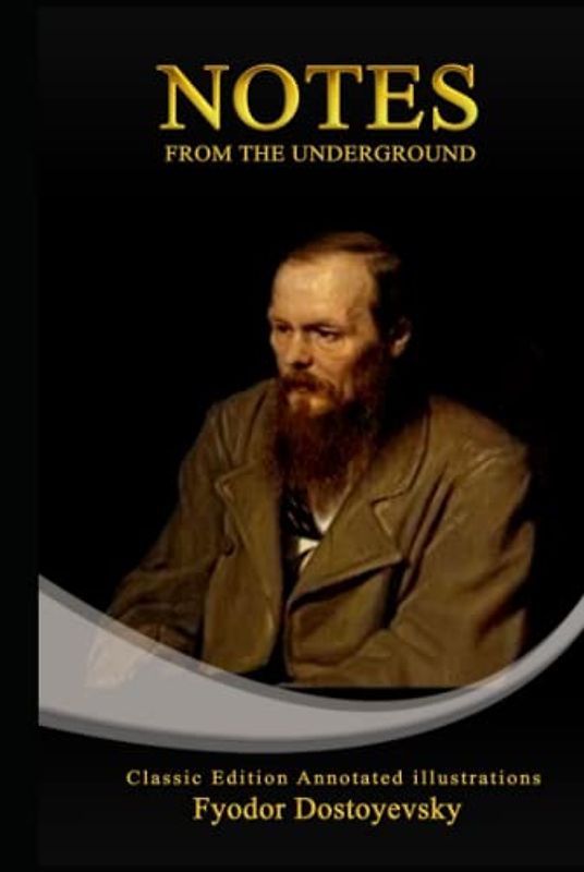 Notes from the Underground: Classic Edition Annotated illustrations