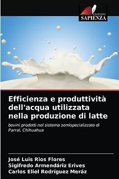 Efficienza e produttività dell'acqua utilizzata nella produzione di latte