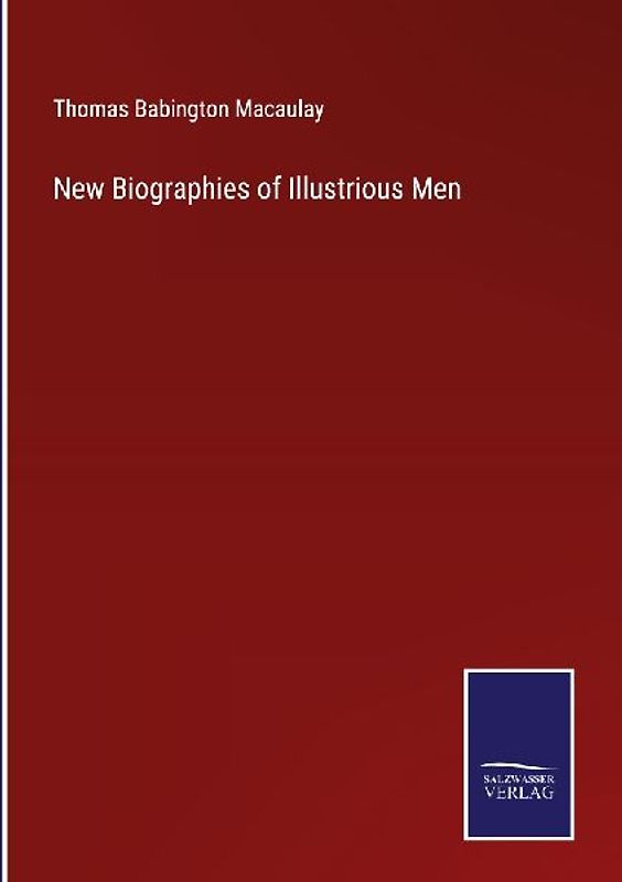 New Biographies of Illustrious Men