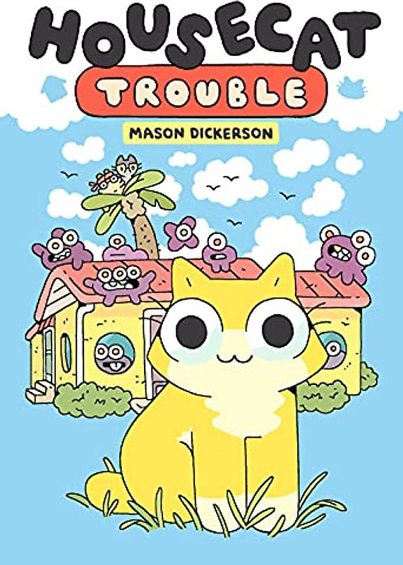 Housecat Trouble: (A Graphic Novel)