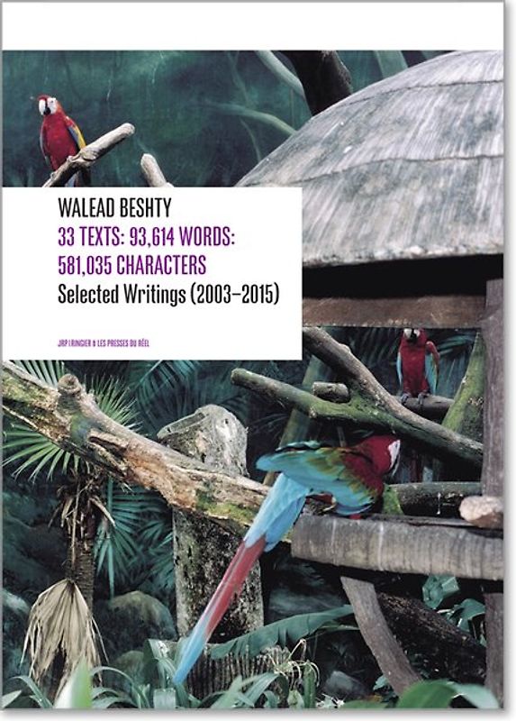 Walead Beshty: 33 Texts: 93,614 Words: 581,035 Characters