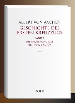 Geschichte des ersten Kreuzzugs Band 1
