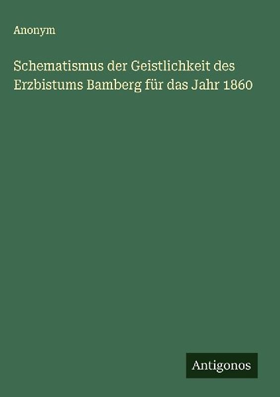 Schematismus der Geistlichkeit des Erzbistums Bamberg für das Jahr 1860