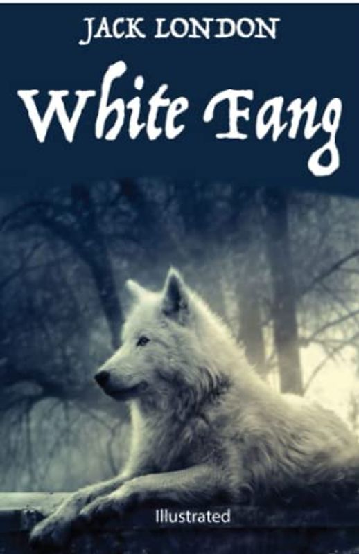 White Fang Illustrated