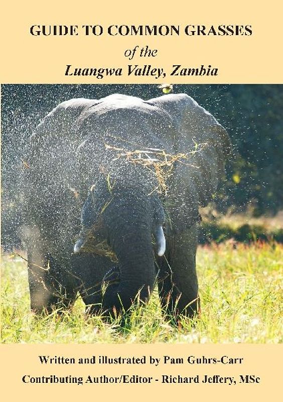 Guide to Common Grasses of the Luangwa Valley, Zambia