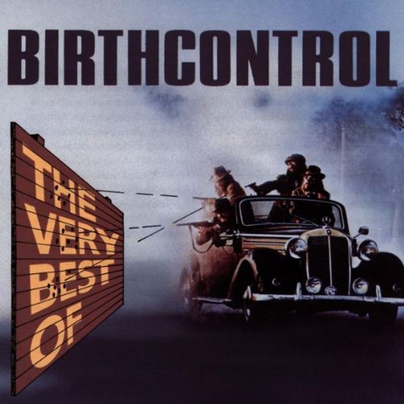 Birth Control - Best of Birthcontrol,the Very