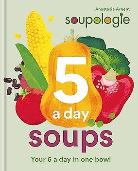 Soupologie 5 a day Soups