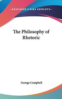 The Philosophy of Rhetoric