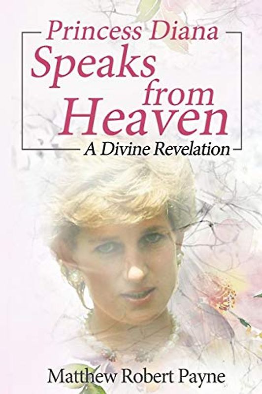 Princess Diana Speaks from Heaven