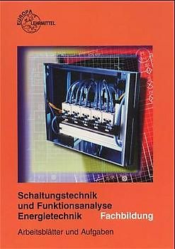 Arbeitsblätter und Aufgaben Schaltungstechnik und Funktionsanalyse