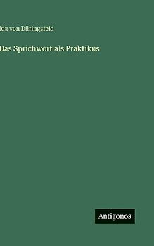 Das Sprichwort als Praktikus