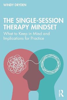 The Single-Session Therapy Mindset