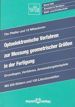 Optoelektronische Verfahren zur Messung geometrischer Größen in der Fertigung