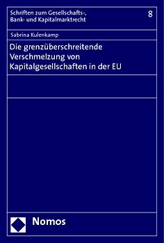 Die grenzüberschreitende Verschmelzung von Kapitalgesellschaften in der EU