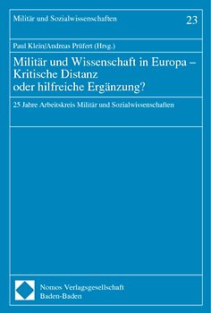 Militär und Wissenschaft in Europa - Kritische Distanz oder hilfreiche Ergänzung?
