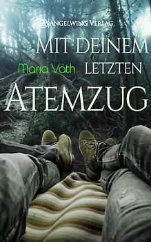 Mit deinem letzten Atemzug