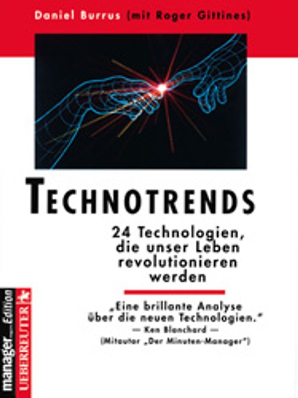 Technotrends. 24 Technologien, die unser Leben revolutionieren werden